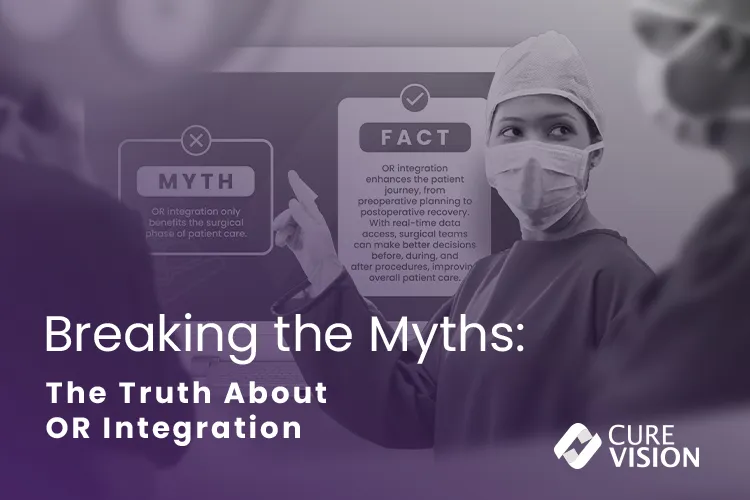 The Truth About OR Integration and Common Myths