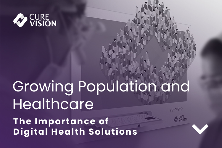 Growing Population and the Role of Digital Health in Healthcare