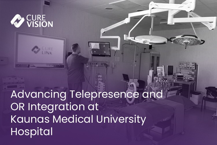 Advancing Telepresence and OR Integration at Kaunas Medical University Hospital with CURELINK GP 449