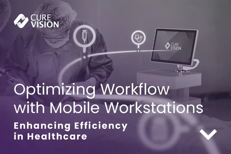 Mobile Workstations for Workflow Efficiency in Healthcare
