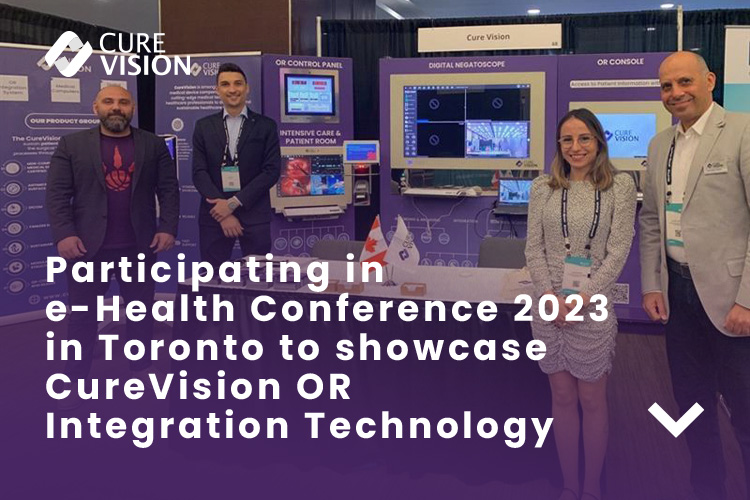 CureVision at eHealth 2023 Toronto OR Integration Showcase