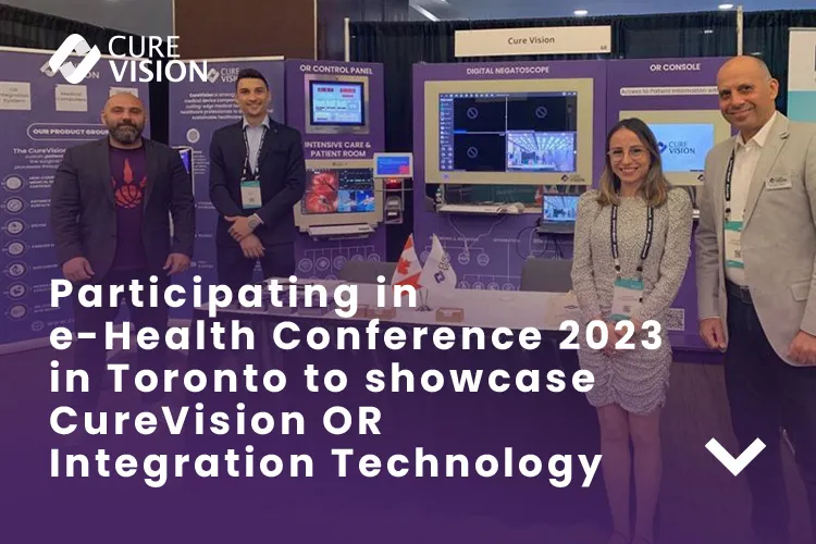 CureVision at eHealth 2023 Toronto OR Integration Showcase