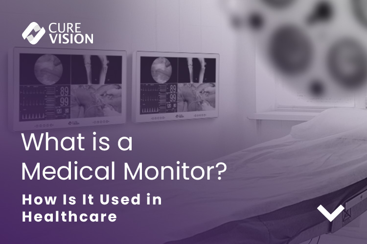 Medical Monitors and Their Use in Healthcare