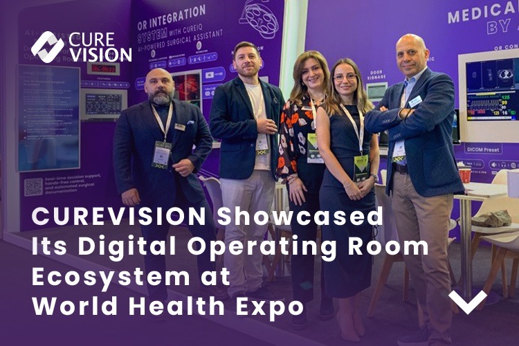CUREVISION Showcased Its Digital Operating Room Ecosystem at World Health Expo