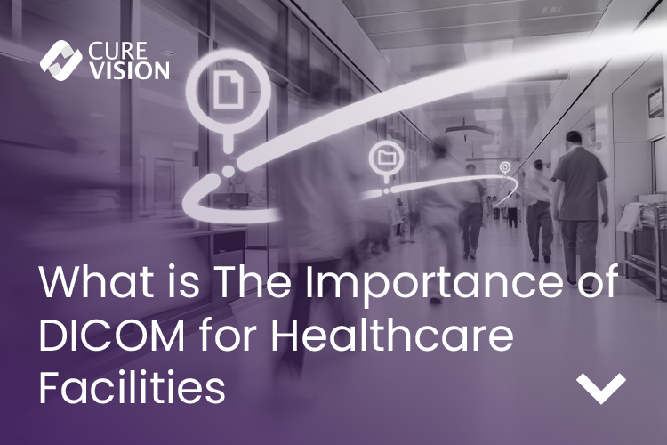 DICOM Integration in Healthcare Facilities
