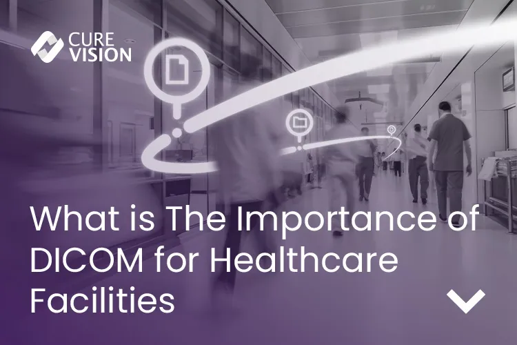 DICOM Integration in Healthcare Facilities