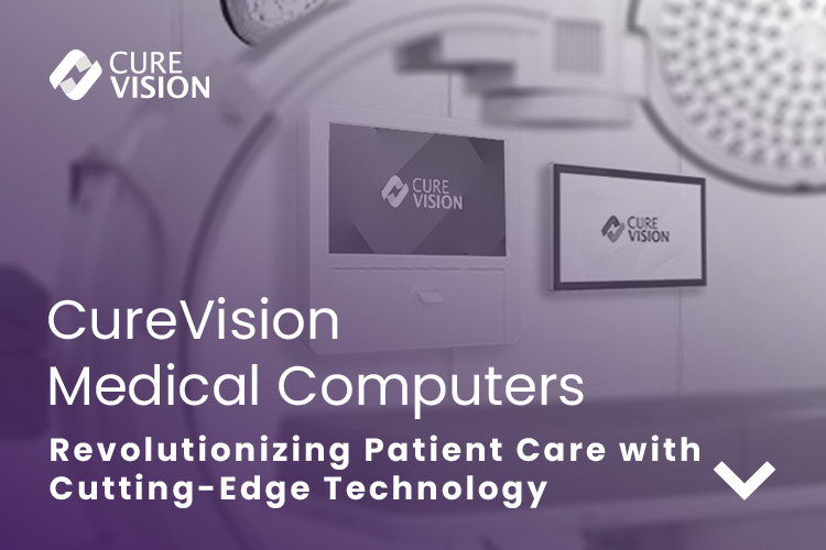 CureVision Medical Computers for Advanced Patient Care