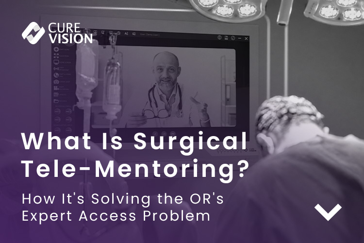 What Is Surgical Tele-Mentoring? How It's Solving the OR's Expert Access Problem